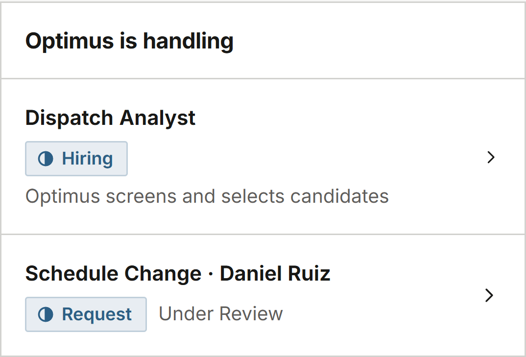 Optimus is handling: screening candidates for a Dispatch Analyst role and reviewing a schedule change for Daniel Ruiz.